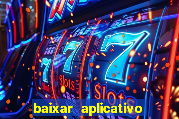 baixar aplicativo de jogos para ganhar dinheiro